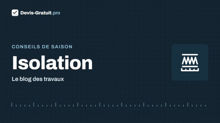 Conseils de saison : isolation, le blog des travaux de Devis-Gratuit.pro